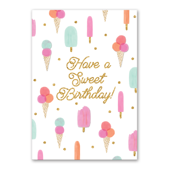 HAVE A SWEET BIRTHDAY GREETING CARD