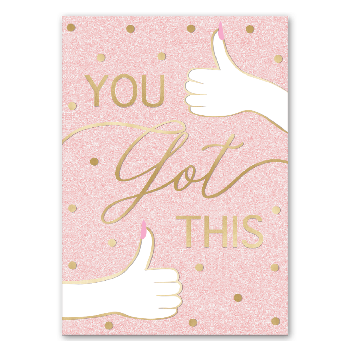 YOU GOT THIS GREETING CARD